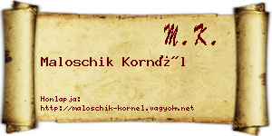 Maloschik Kornél névjegykártya